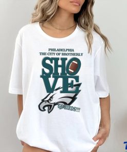 Philadelphia Phillies The City of Brotherly Shove Go Birds Shirt