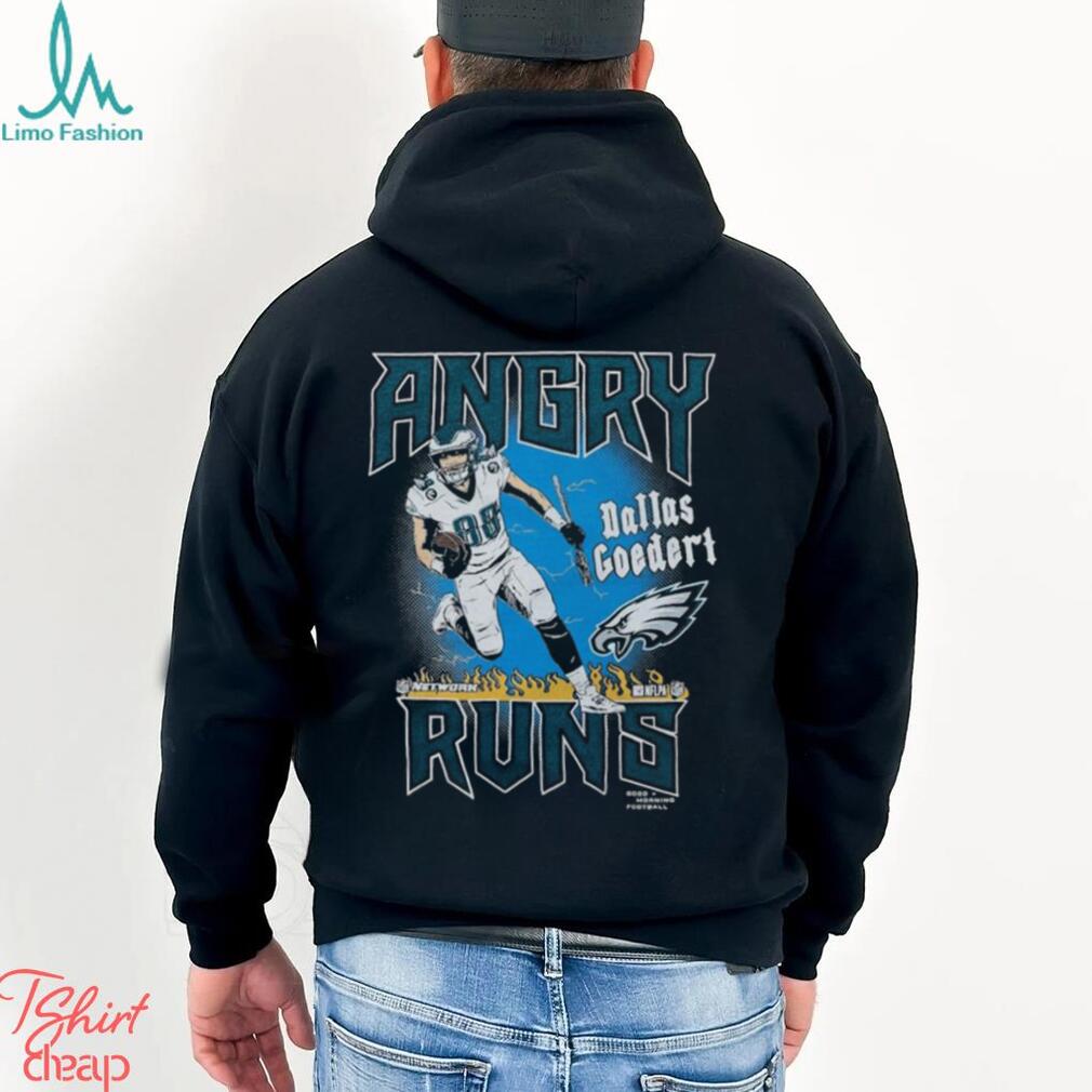 Dallas Goedert Philadelphia Eagles angry runs graphic shirt, hoodie,  sweater, long sleeve and tank top