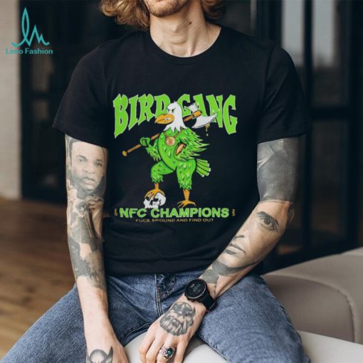 Philadelphia eagles bird gang NFC champions fuck around and find out mascot Shirt