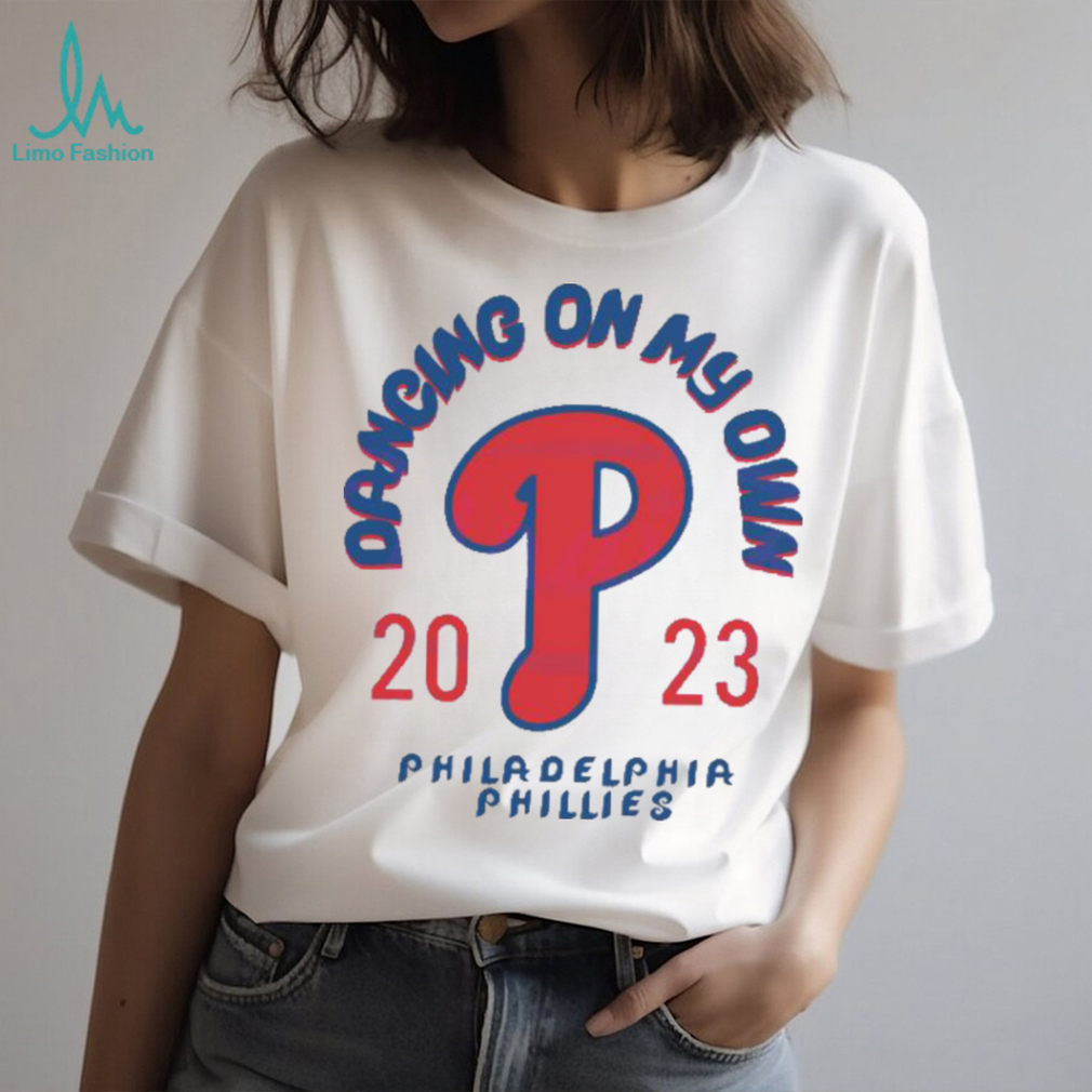 Philadelphia phillies baseball dancing my own 2023 shirt - Limotees