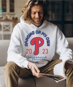 Philadelphia phillies baseball dancing my own 2023 shirt