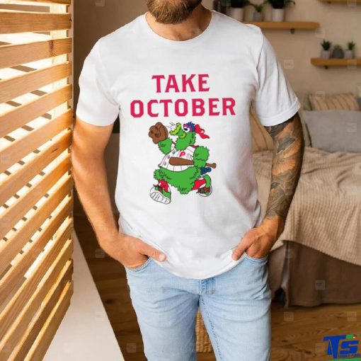 Phillies Take October Phanatic Shirt