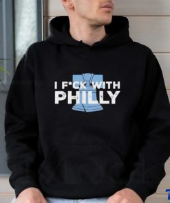 Philly I Fuck With Philly shirt