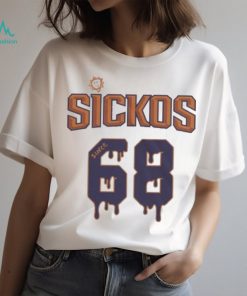 Phx Sickos Since 68 T Shirt