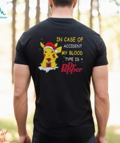 Pikachu In case of accident my blood type is Dr pepper Christmas shirt