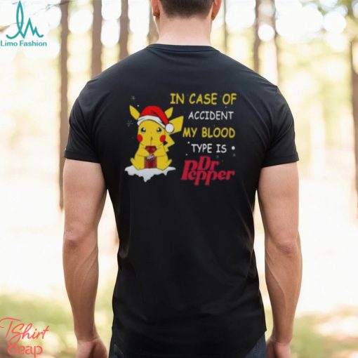 Pikachu In case of accident my blood type is Dr pepper Christmas shirt