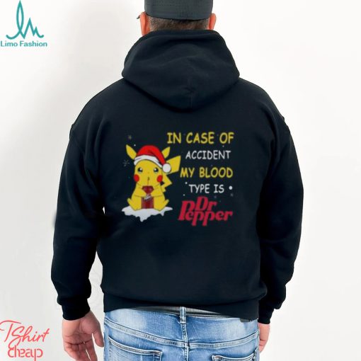 Pikachu In case of accident my blood type is Dr pepper Christmas shirt