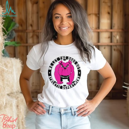Pink Bulldog Mascot we let the dogs out school athletic department shirt