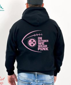Pittsburgh Steelers NFL In October We Wear Pink Shirt