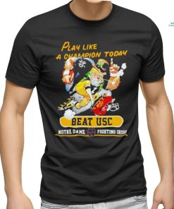 Play like a Champion today beat USC Notre Dame Fighting Irish shirt