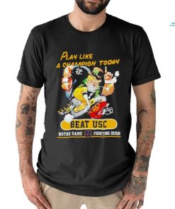 Play like a Champion today beat USC Notre Dame Fighting Irish shirt