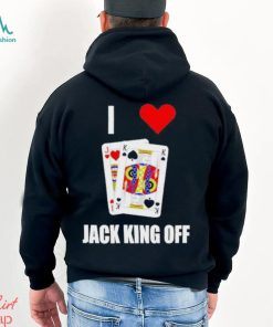 Pokerflow I Love Jack King Off Shirt