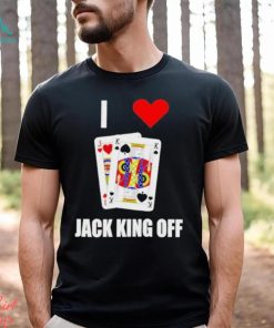 Pokerflow I Love Jack King Off Shirt