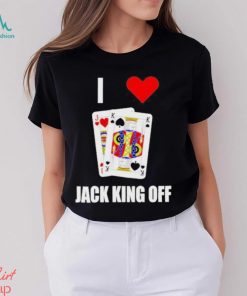 Pokerflow I Love Jack King Off Shirt