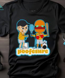 Poofesure Poofesure shirt, hoodie, sweater and tank top