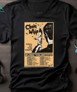 Poster Chain Whip Band Euro Tour 2023 Shirt
