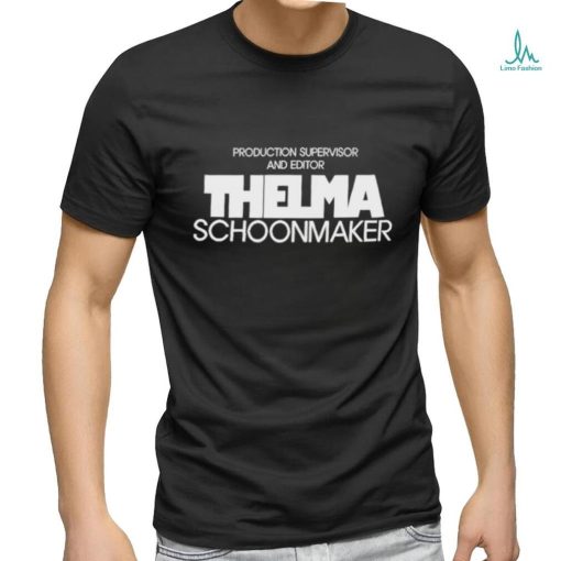 Production Supervisor And Editor Thelma Schoonmaker Shirt