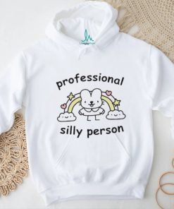 Professional Silly Person shirt