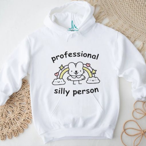 Professional Silly Person shirt