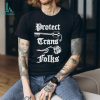 Protect Trans Folks My Friends Are My Strength Variant T Shirts