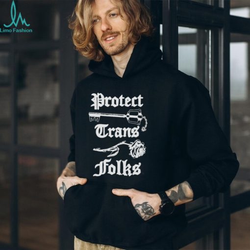 Protect Trans Folks My Friends Are My Strength Variant T Shirts