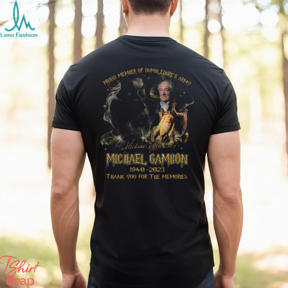 Proud Member Of Dumbledore’s Army Michael Gambon 1940 – 2023 Thank You For The Memories Unisex T Shirt Proud Member Of Dumbledore’s Army Michael Gambon 1940 – 2023 Thank You For The Memories Unisex T Shirt