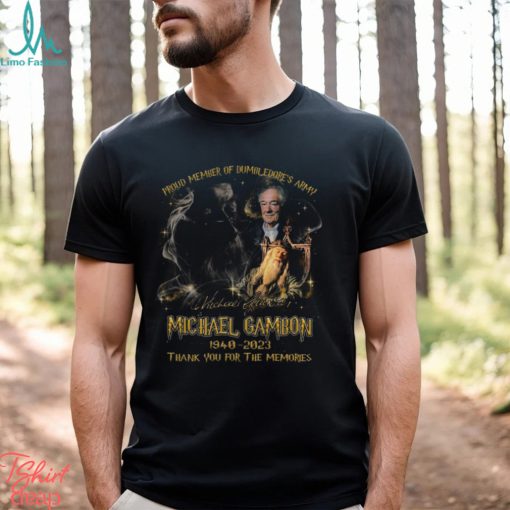 Proud Member Of Dumbledore’s Army Michael Gambon 1940 – 2023 Thank You For The Memories Unisex T Shirt