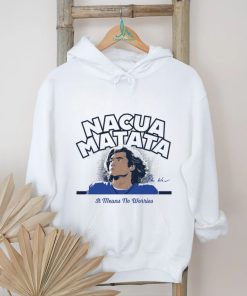 Puka Nacua Los Angeles Rams Nacua Matata it means no worries signature shirt
