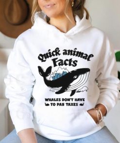 Quick Animal Facts Whales Don’t Have To Pay Taxes shirt