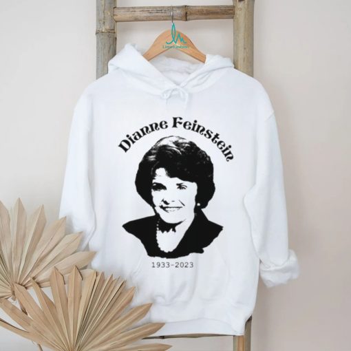 RIP Dianne Feinstein Dianne Feinstein California Senator 1933 2023 shirt
