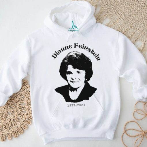 RIP Dianne Feinstein Dianne Feinstein California Senator 1933 2023 shirt