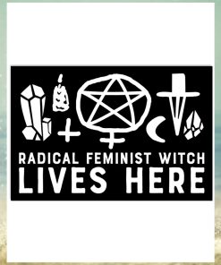 Radical Feminist Witch LIves Here Poster