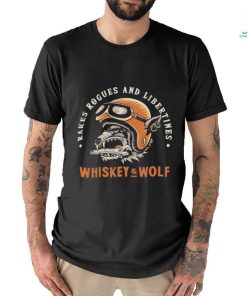 Rakes Rogues and libertines Whiskey and Wolf Shirt