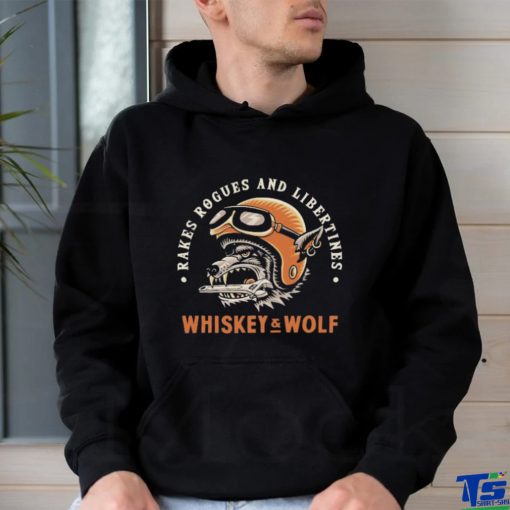 Rakes Rogues and libertines Whiskey and Wolf Shirt
