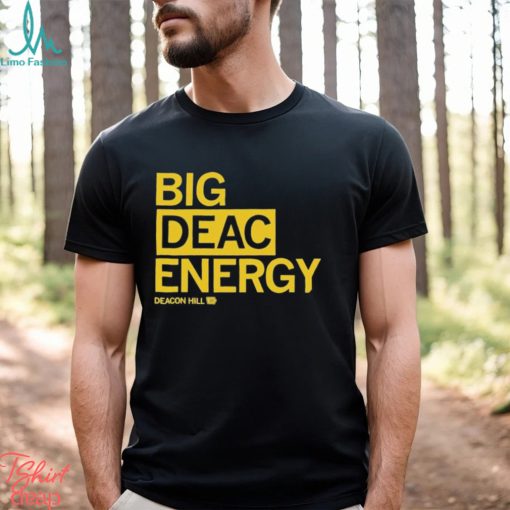 Raygun Merch Big Deac Energy shirt