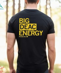 Raygun Merch Big Deac Energy shirt