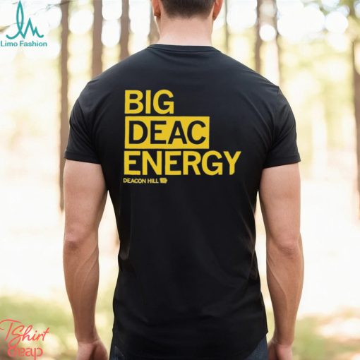 Raygun Merch Big Deac Energy shirt