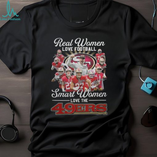 Real Women Love Football 2 Smart Women Love The 49Ers Shirt