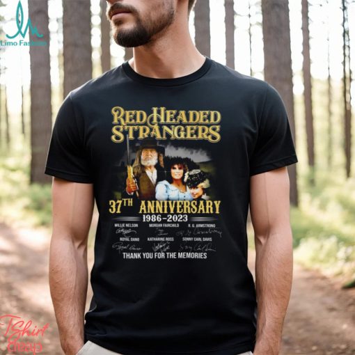 Red Headed Stranger 37th Anniversary 1986 – 2023 Thank You For The Memories Unisex T Shirt