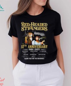 Red Headed Stranger 37th Anniversary 1986 – 2023 Thank You For The Memories Unisex T Shirt
