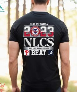 Red October 2023 NLCS Philadelphia Phillies Beat Atlanta Braves T Shirt