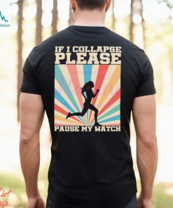 Retro If I Collapse Pause My Watch Shirt