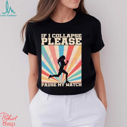 Retro If I Collapse Pause My Watch Shirt