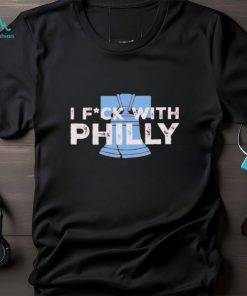 Ring The Bell I Fuck With Philly Shirt