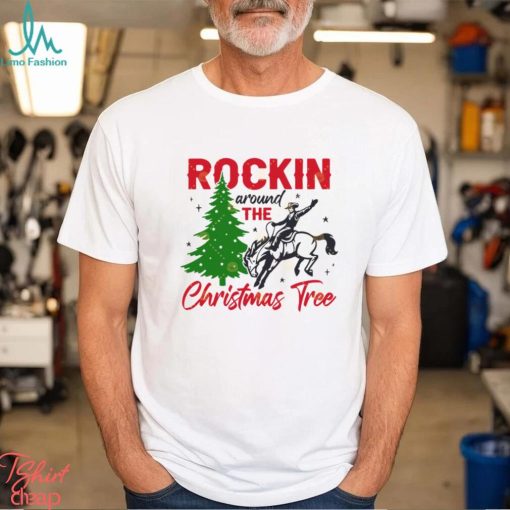 Rockin Around The Christmas Tree Shirt