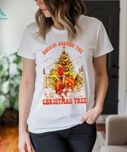 Rocking Around The Christmas Tree Classic Print Light Front Shirt, hoodie, sweater, long sleeve and tank top Rocking Around The Christmas Tree Classic Print Light Front Shirt