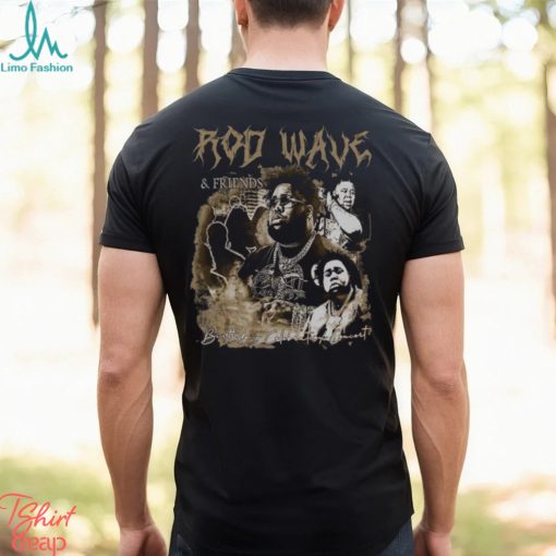 Rod Wave And Friends Shirt Vintage Bootleg Exclusive Design By T Shirt 2109Vlf1 Unisex Classic