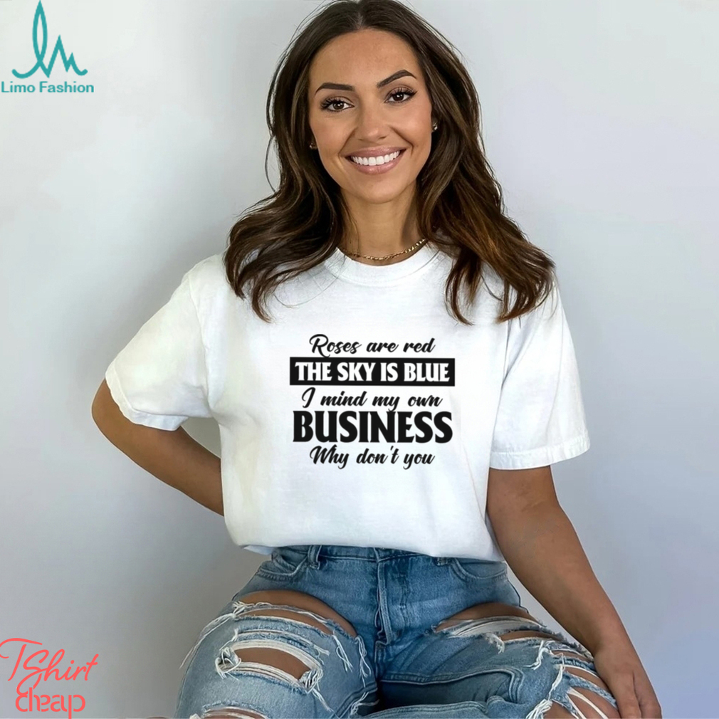 Roses Are Red The Sky Is Blue Classic T Shirt Roses Are Red The Sky Is Blue Classic T Shirt
