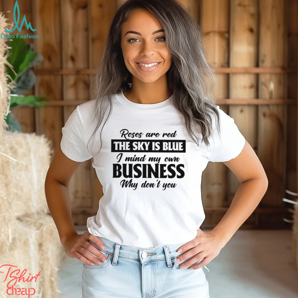 Roses Are Red The Sky Is Blue Classic T Shirt Roses Are Red The Sky Is Blue Classic T Shirt