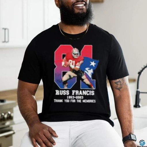 Russ Francis 1953  2023 Patriots Thank You For The Memories T Shirt
